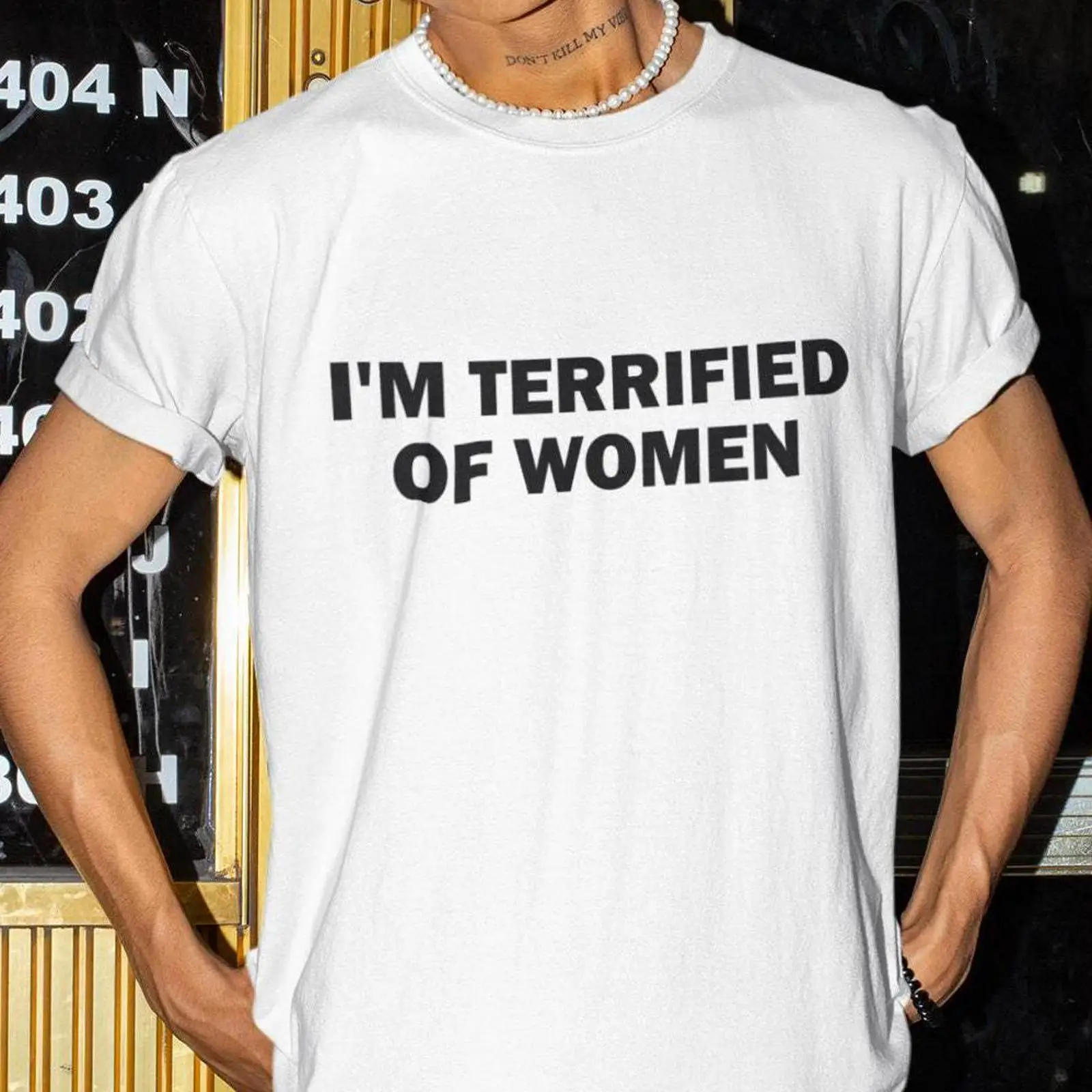 Women'S Fashion Edgy - Kaus I'm Terrified Of Women Humor